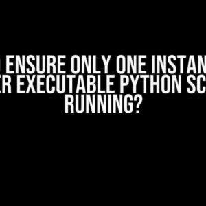 How to Ensure Only One Instance of a Tkinter Executable Python Script is Running?