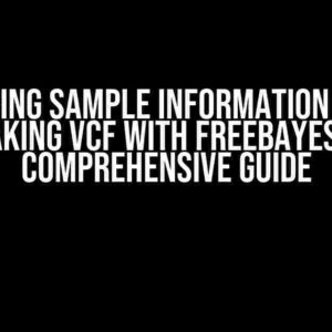 Ignoring Sample Information when Making VCF with Freebayes: A Comprehensive Guide