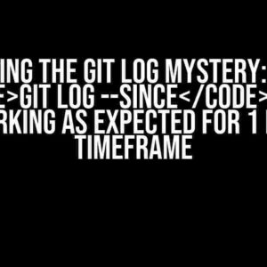 Solving the Git Log Mystery: Why git log --since Isn’t Working as Expected for 1 Day Timeframe