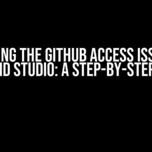 Solving the Github Access Issue in Android Studio: A Step-by-Step Guide